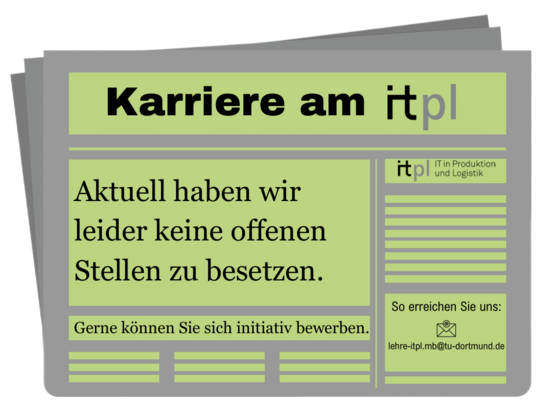 Aktuell haben wir leider keine offene Stellen zu besetzen. Gerne können Sie sich initiativ unter lehre-itpl.mb@tu-dortmund.de bewerben.